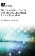 Communication, Control and Security Challenges for the Smart Grid