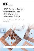 Rfid Protocol Design, Optimization, and Security for the Internet of Things