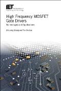High Frequency Mosfet Gate Drivers: Technologies and Applications