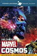 The Complete Marvel Cosmos: With Notes by the Guardians of the Galaxy: Hidden Universe Travel Guides