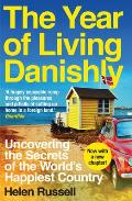 Year of Living Danishly Uncovering the Secrets of the Worlds Happiest Country