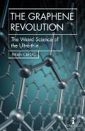 Graphene Revolution The Weird Science of the Ultra thin