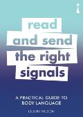 Practical Guide to Body Language Read & Send the Right Signals