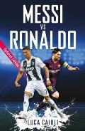 Messi vs Ronaldo 2019 Updated Edition The Greatest Rivalry