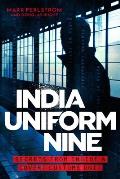 India Uniform Nine Secrets From Inside a Covert Customs Unit
