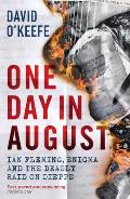 One Day in August Ian Fleming Enigma & the Deadly Raid on Dieppe