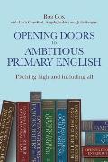 Opening Doors to Ambitious Primary English: Pitching High and Including All