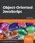 Object Oriented JavaScript Third Edition Learn everything you need to know about object oriented JavaScript OOJS
