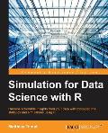 Simulation for Data Science with R: Effective Data-driven Decision Making
