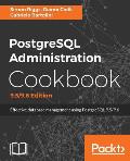 PostgreSQL Administration Cookbook, 9.5/9.6 Edition: Effective database management for administrators