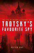 Trotskys Favourite Spy The Life of George Alexander Hill