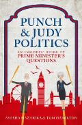 Punch and Judy Politics: An Insider's Guide to Prime Minister's Questions