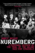Nuremberg A personal record of the trial of the major Nazi war criminals
