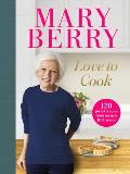 Love to Cook 120 joyful recipes from my new BBC series