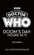 Doctor Who: Doom's Day: Hours 14-11