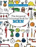 The Amazing Colouring Book for MEN (A Really RELAXING Colouring Book)