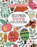 Gorgeous Colouring for Girls - Super Cute Colouring