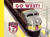 Go West The Great North American Railroad Adventure