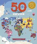 50 Maps of the World Explore the globe with 50 fact filled maps