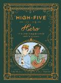 High Five to the Hero 15 Classic Tales Retold for Boys Who Dare to be Different