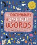 Dictionary of Difficult Words With more than 400 perplexing words to test your wits