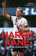 Harry Kane: The Biography