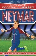 Neymar Ultimate Football Heroes From the Playground to the Pitch