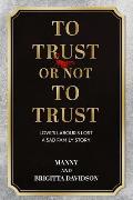 To Trust or Not to Trust