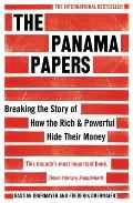 Panama Papers Breaking the Story of How the Rich & Powerful Hide Their Money