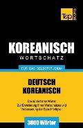 Wortschatz Deutsch-Koreanisch f?r das Selbststudium - 3000 W?rter