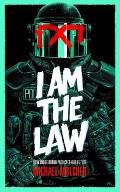 I am the Law How Judge Dredd Predicted Our Future