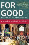 For Good: The Church and the Future of Welfare