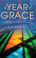A Year of Grace: Exploring the Christian Seasons