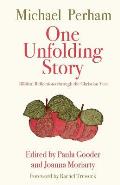 One Unfolding Story: Biblical Reflections Through the Christian Year