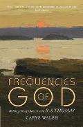 Frequencies of God: Walking Through Advent with R S Thomas