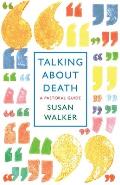 Talking about Death: A Pastoral Guide
