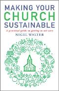 Making Your Church Sustainable: A Practical Guide to Getting to Net Zero