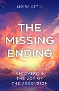 The Missing Ending: Rediscovering the Joy of the Ascension