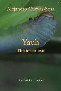 Yauh: The Inner Exit
