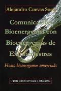 Comunicaci?n Bioenergemal con Bioenergemas de Extraterrestres: Homo bioenergemae universalis