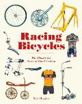 Racing Bicycles The Illustrated Story of Road Cycling