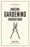 Compendium of Amazing Gardening Innovations