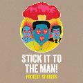 Stick it to the Man Protest Stickers