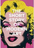 Short Story of Modern Art A Pocket Guide to Key Movements Works Themes & Techniques