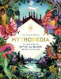 Mythopedia An Encyclopedia of Mythical Beasts & Their Magical Tales