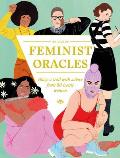 Feminist Oracles: Blaze a Trail with Advice from 50 Iconic Women