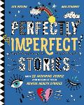 Perfectly Imperfect Stories Meet 28 inspiring people & discover their mental health stories