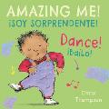 ?Bailo!/Dance!: ?Soy Sorprendente!/Amazing Me!
