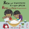 Rosa y el experimento de la gran pizza Rosas Big Pizza Experiment