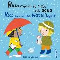 Rosa Explora El Ciclo del Agua/Rosa Explores the Water Cycle